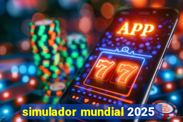 simulador mundial 2025